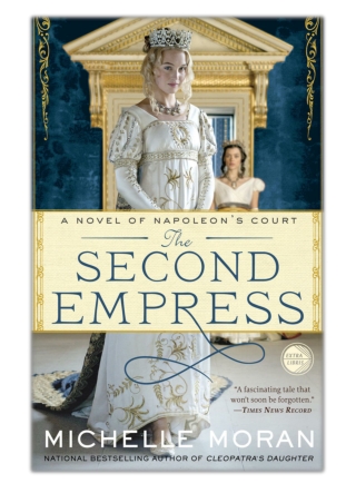 [PDF] Free Download The Second Empress By Michelle Moran