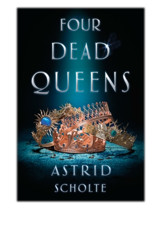 [PDF] Four Dead Queens By Astrid Scholte Free Download