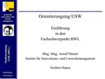 Orientierungstag USW Einf hrung in den Fachschwerpunkt BWL Mag. Mag. Arnulf Hasler Institut f r Innovations- und Umwe