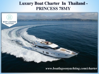 Luxury Boat Charter In Thailand - PRINCESS 78MY