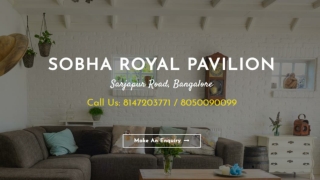 Sobha Royal Pavilion Bangalore