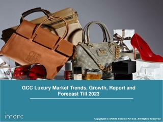 GCC Luxury Market Expanding at a CAGR of Nearly 8% During 2018-2023