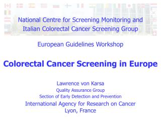 Lawrence von Karsa Quality Assurance Group Section of Early Detection and Prevention