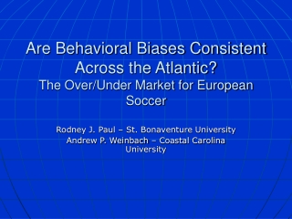 Are Behavioral Biases Consistent Across the Atlantic? The Over/Under Market for European Soccer