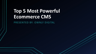 Top 5 Most Powerful Ecommerce CMS