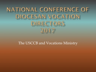 NATIONAL CONFERENCE OF DIOCESAN VOCATION DIRECTORS 2017