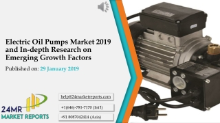Electric Oil Pumps Market 2019 and In-depth Research on Emerging Growth Factors