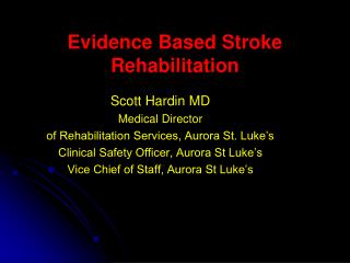 Evidence Based Stroke Rehabilitation