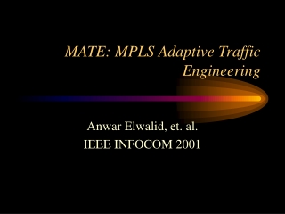 MATE: MPLS Adaptive Traffic Engineering
