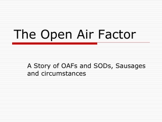 The Open Air Factor