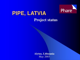 PIPE, LATVIA