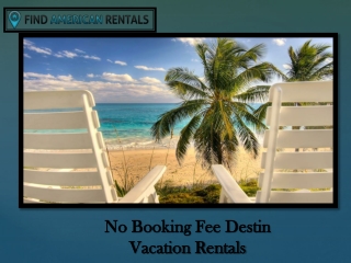 No Booking Fee Destin Vacation Rentals