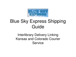 Blue Sky Express Shipping Guide