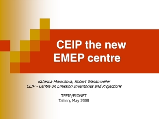 CEIP the new EMEP centre