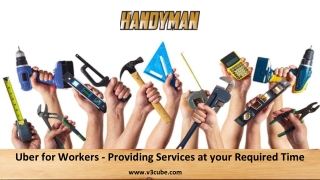 Uber for Workers - Providing Services at your Required Time