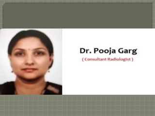 Dr. Pooja Garg - Best Radiologist in model town