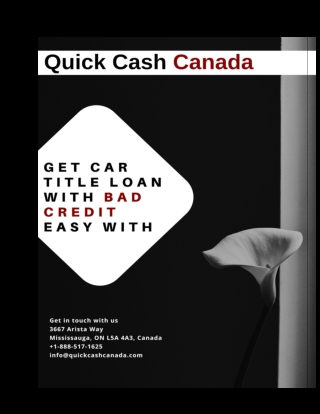Get Car Title Loan With Bad Credit Is Easy With Quick Cash Canada