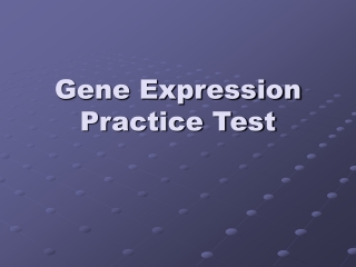 Gene Expression Practice Test