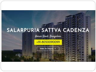 Salarpuria Sattva Cadenza Bangalore