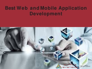 Get The Best Web and Mobile Application Development In USA