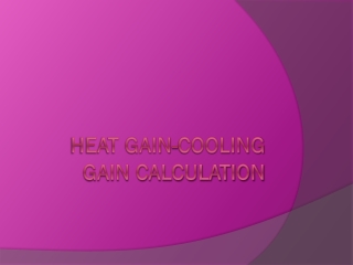 HEAT GAIN-COOLING GAIN CALCULATION