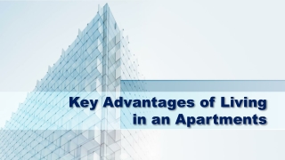 Key Advantages of Living in an Apartments