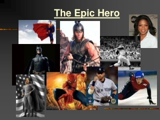 The Epic Hero