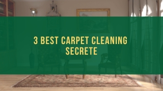 Carpet Cleaning Secrets You Are Searching For