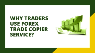 Why Traders Use Forex Trade Copier Service?
