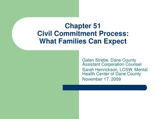 Chapter 51 Civil Commitment Process: What Families Can Expect