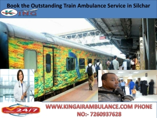 Book the Outstanding Train Ambulance Service in Silchar