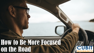 How to Be More Focused on the Road