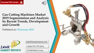 Gas Cutting Machines Market 2019 Segmentation and Analysis by Recent Trends, Development and Growth