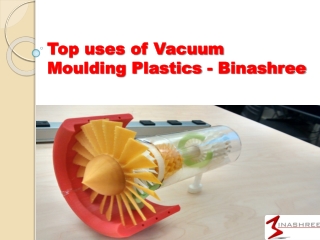 Top uses of Vacuum Moulding Plastics - Binashree