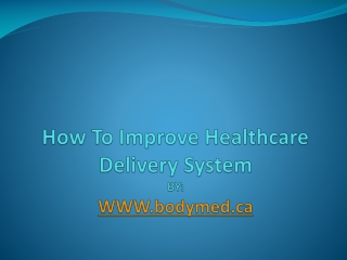 How To Improve Healthcare Delivery System