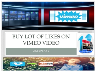 Buy Lot of Likes on Vimeo Video