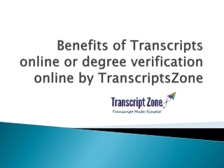 Benefits of Transcripts online or degree verification online by TranscriptsZone