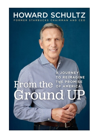 From the Ground Up by Howard Schultz