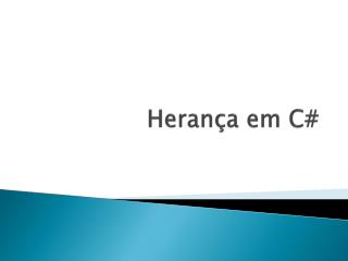 Herança em C#