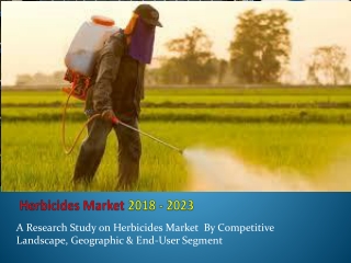 The estimated CAGR of herbicide market is 7.8% from 2018 to 2023