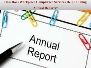 How Does Workplace Compliance Services Help In Filing Annual Reports?