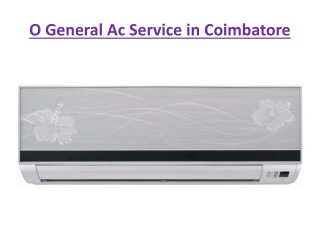 O General Ac Service in Coimbatore