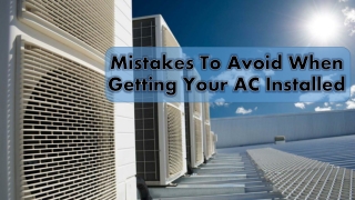 Mistakes To Avoid When Getting Your AC Installed