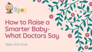 Spec Kid Club - Experts Advice for Raising a Smarter Baby