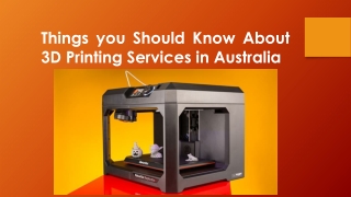 Things you Should Know About 3D Printing Services in Australia
