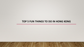 TOP 5 FUN THINGS TO DO IN HONG KONG