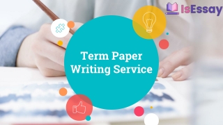 Get Top Quality Term Paper Writing Services from Verified Experts