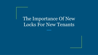 The Importance Of New Locks For New Tenants