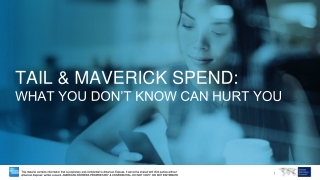 Tail & maverick spend: What you don’t know can hurt you