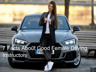 7 Facts About Good Female Driving Instructors